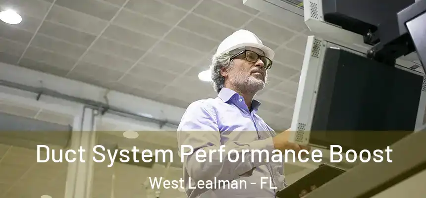 Duct System Performance Boost West Lealman - FL