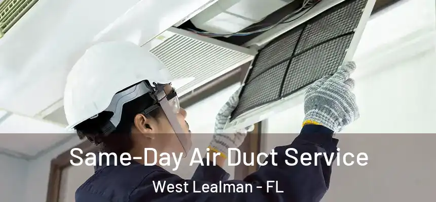 Same-Day Air Duct Service West Lealman - FL
